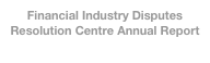 Financial Industry Disputes Resolution Centre Annual Report Cover